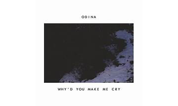 Why\'d You Make Me Cry en Lyrics [Odina]