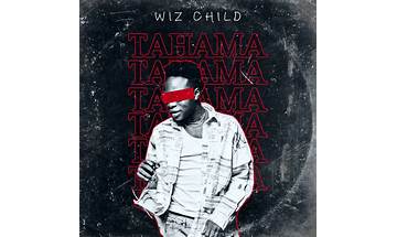 Wiz Child – Tahama