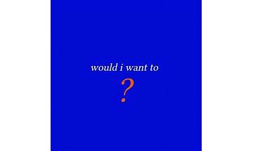 Would I Want To? en Lyrics [Capital Soiree]