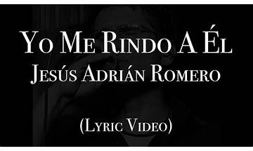 Yo Me Rindo A Él es Lyrics [Jesús Adrián Romero]