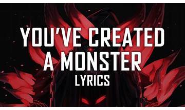 You\'ve Created A Monster en Lyrics [Bohnes]