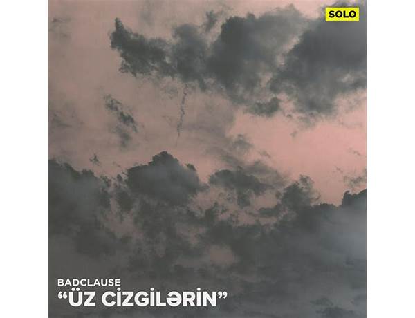 Üz Cizgilərin az Lyrics [BadClause Music]