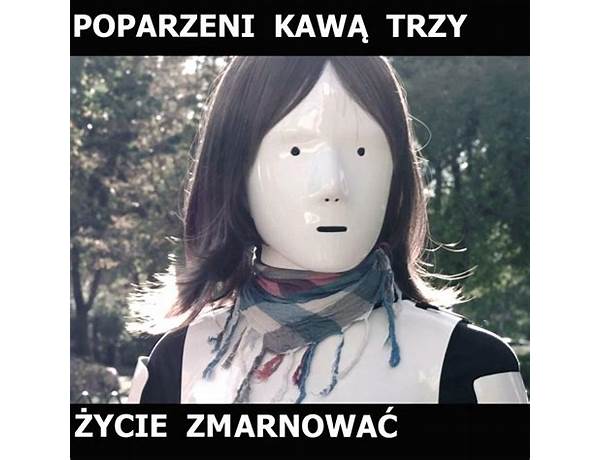 Życie Zmarnować pl Lyrics [Poparzeni kawą trzy]