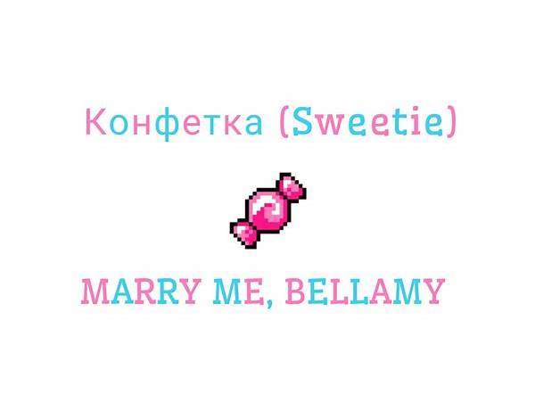 Конфетка ru Lyrics [MARRY ME, BELLAMY]