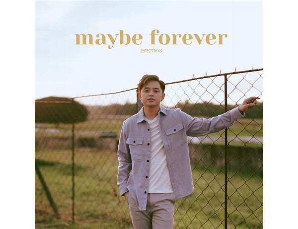 ​​forever maybe en Lyrics [Jeremy G (PHL)]