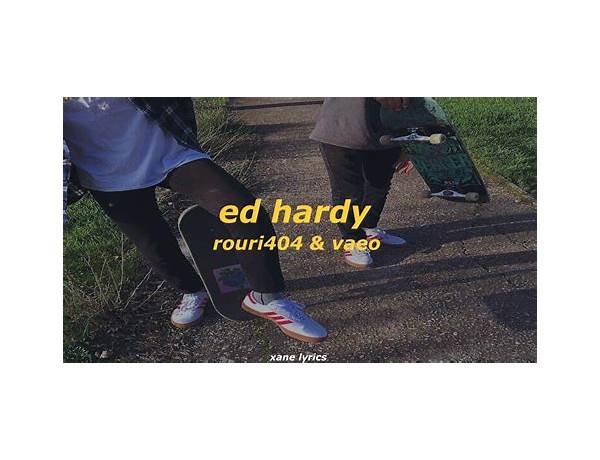​ed hardy en Lyrics [​rouri404 & Vaeo]