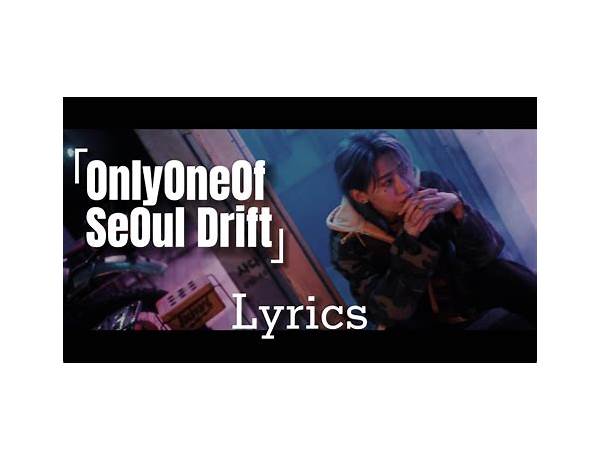 ​seOul drift ko Lyrics [OnlyOneOf]