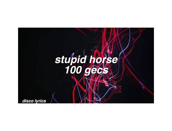 ​stupid horse en Lyrics [​oribloom]