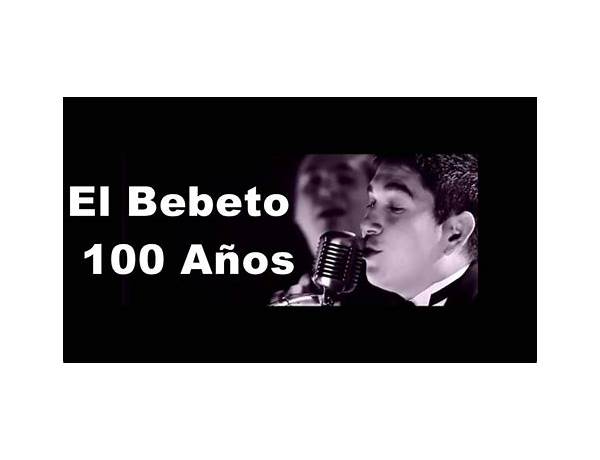 100 Años es Lyrics [El Bebeto]