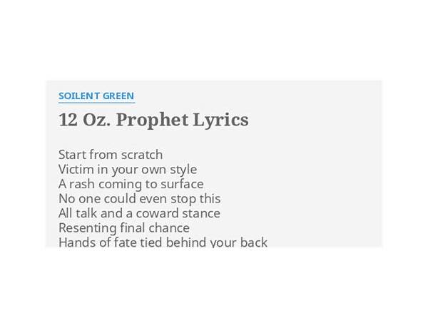 12 Oz. Prophet en Lyrics [Soilent Green]