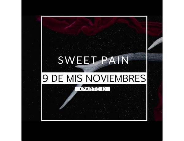 9 de mis noviembres es Lyrics [Sweet Pain]