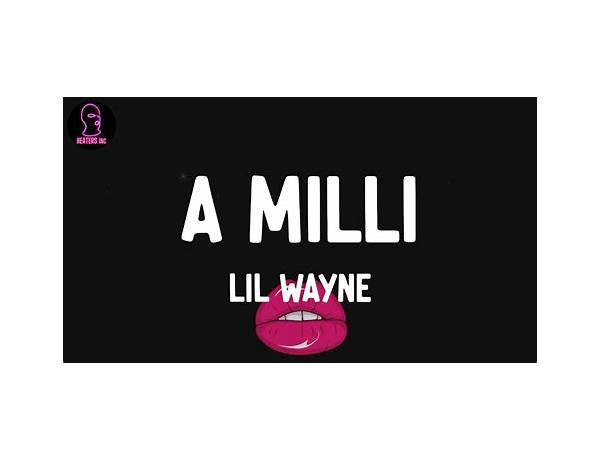 A Milli en Lyrics [Lil Wayne]