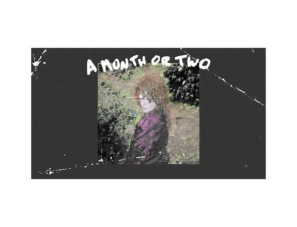 A Month Or Two en Lyrics [Odie Leigh]