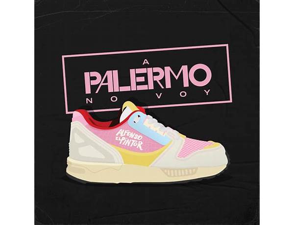 A Palermo No Voy es Lyrics [Alfonso el Pintor]