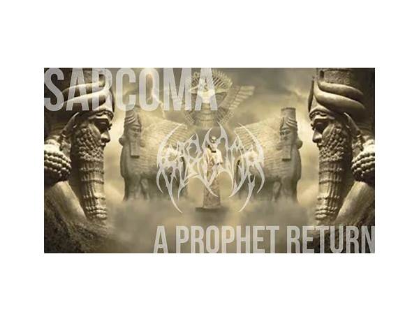 A prophets return en Lyrics [SARCOMA]
