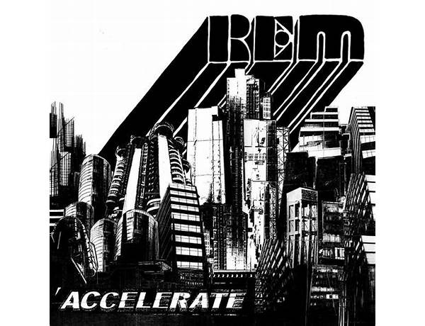 Accelerate en Lyrics [Pres]