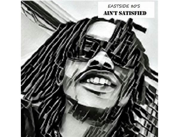 Ain\'t Satisfied en Lyrics [Lil Que]