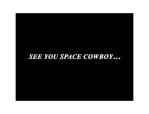 Album: ​see You Space Cowboy, musical term