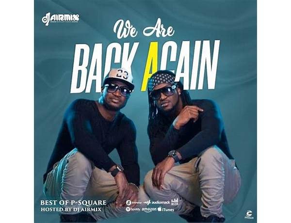 Album: Best Of P-Square (We’re Back Again Vol. 1), musical term