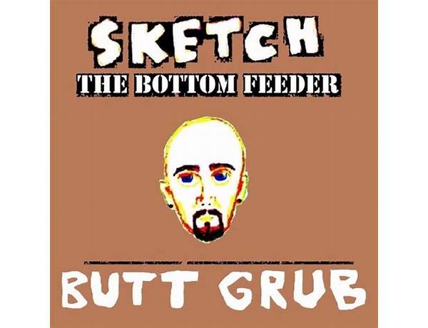 Album: Butt Grub, musical term