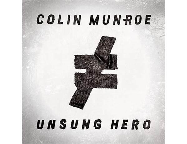 Album: Colin Munroe Is The Unsung Hero, musical term