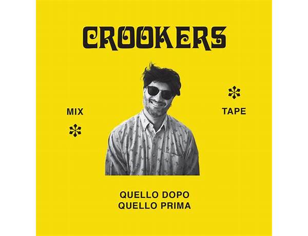 Album: Crookers Mixtape: Quello Dopo, musical term