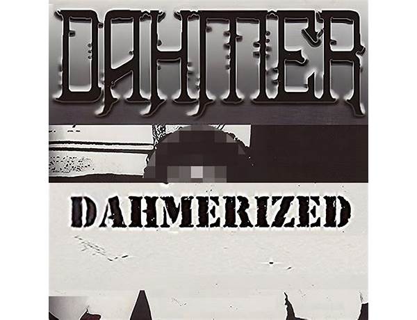 Album: Dahmerized, musical term