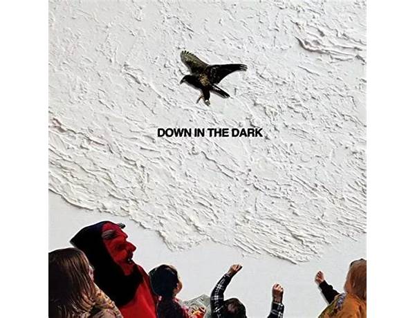 Album: Down In The Dark, musical term