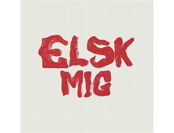 Album: Elsk Mig, musical term