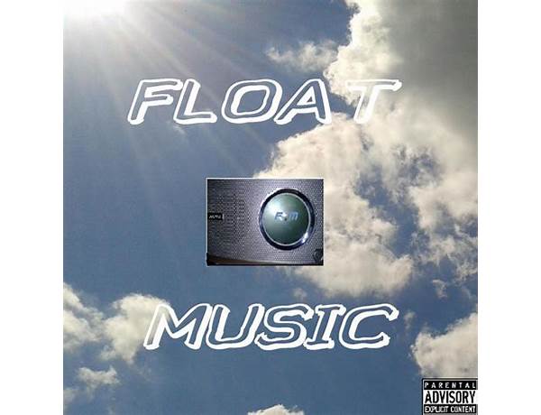 Album: Float, musical term