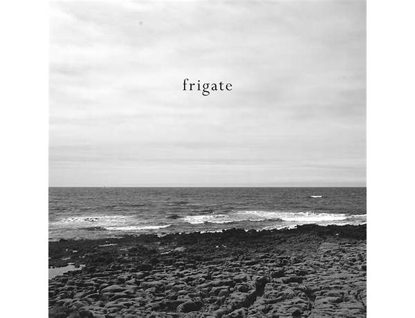 Album: Frigate, musical term