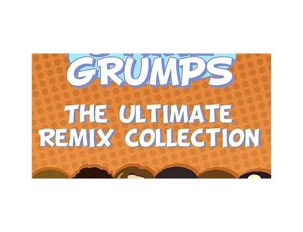 Album: Game Grumps Remixes, musical term