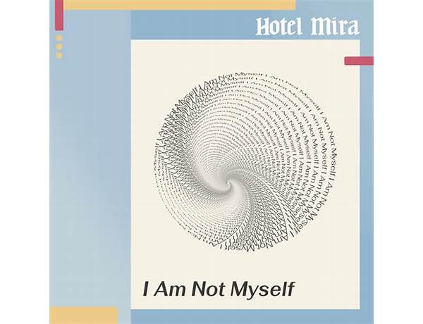 Album: I Am Not Myself, musical term