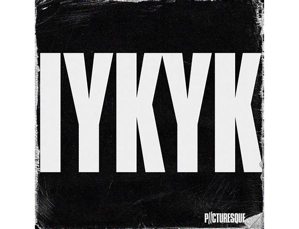 Album: IYKYK, musical term