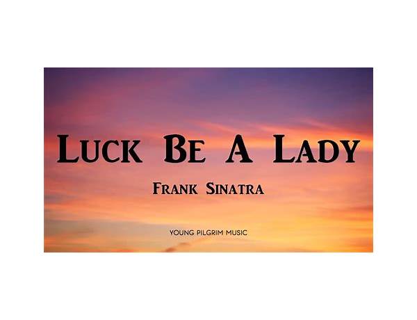 Album: LUCK BE A LADY, musical term