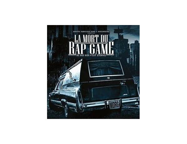 Album: La Mort Du Rap Game (Ici Bas Rien N’est éternel), musical term