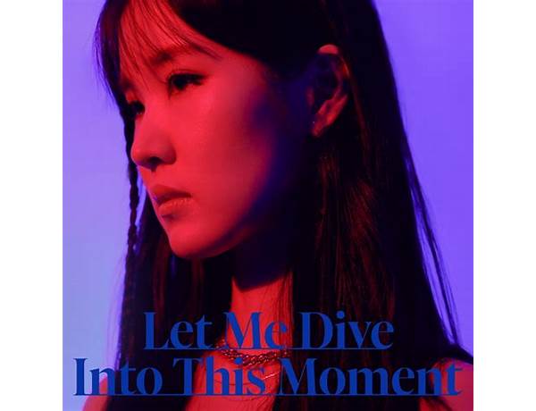 Album: Let Me Dive Into This Moment, musical term