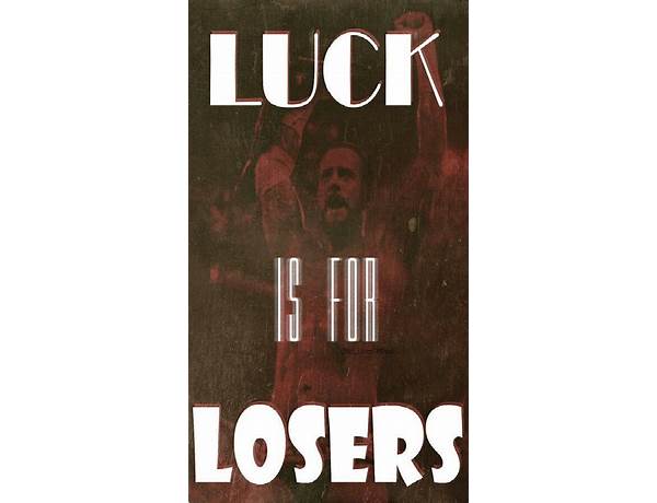 Album: Luck Is For Losers, musical term