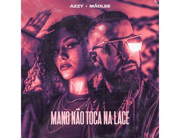 Album: Mano Não Toca Na Lace, musical term