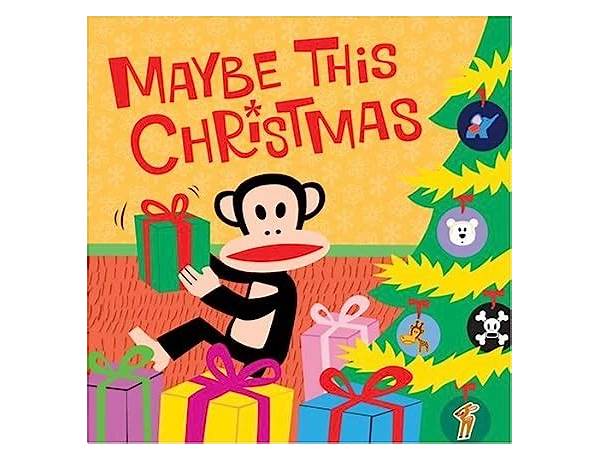 Album: Maybe This Christmas, musical term