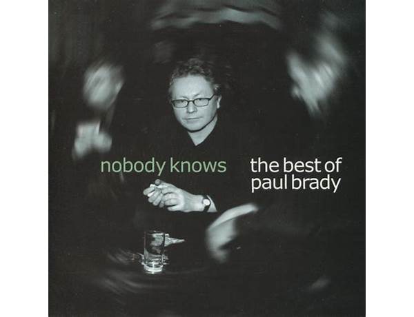 Album: Nobody Knows: The Best Of Paul Brady, musical term