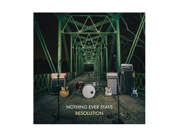 Album: Nothing Ever Stays, musical term