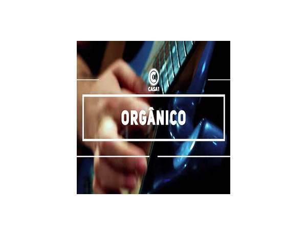 Album: Orgânico, musical term