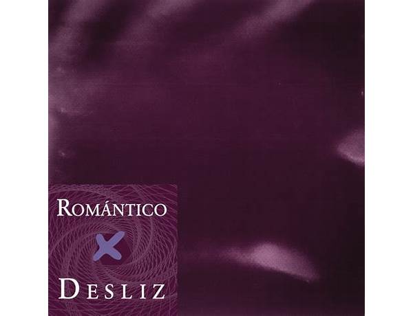 Album: Romántico Desliz, musical term