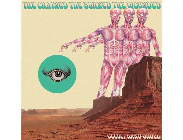 Album: The Chained The Burned The Wounded, musical term
