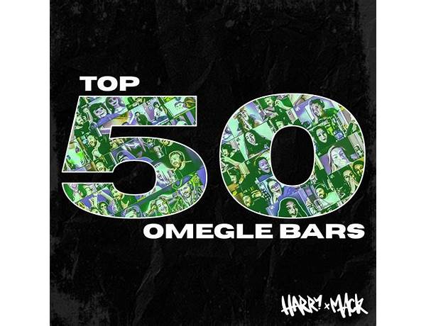 Album: Top 50 Omegle Bars, musical term