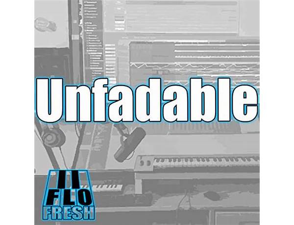 Album: Unfadable, musical term