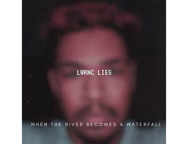 Album: When The River Becomes A Waterfall, musical term