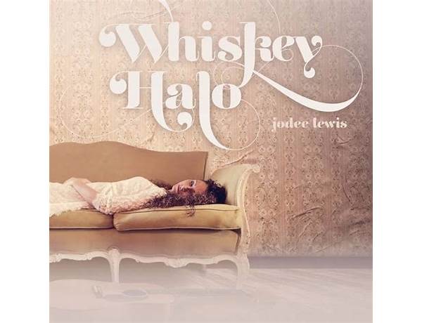 Album: Whiskey Halo, musical term