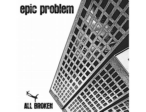 All Broken en Lyrics [Epic Problem]